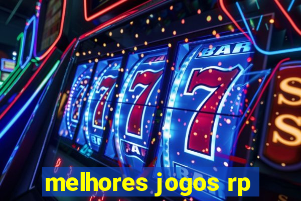 melhores jogos rp